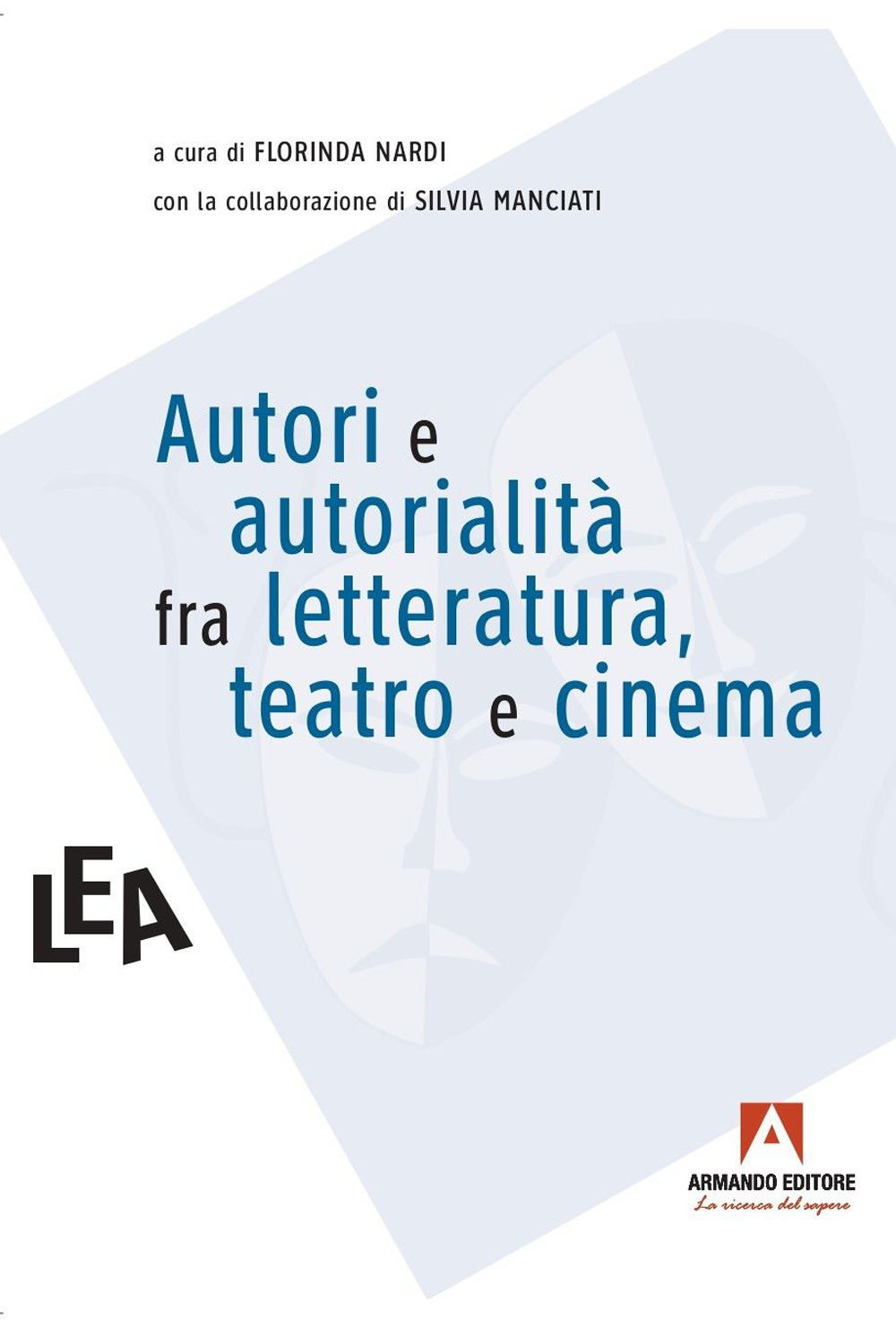 Libri Autori E Autorialita Fra Letteratura, Teatro E Cinema NUOVO SIGILLATO, EDIZIONE DEL 03/11/2023 SUBITO DISPONIBILE