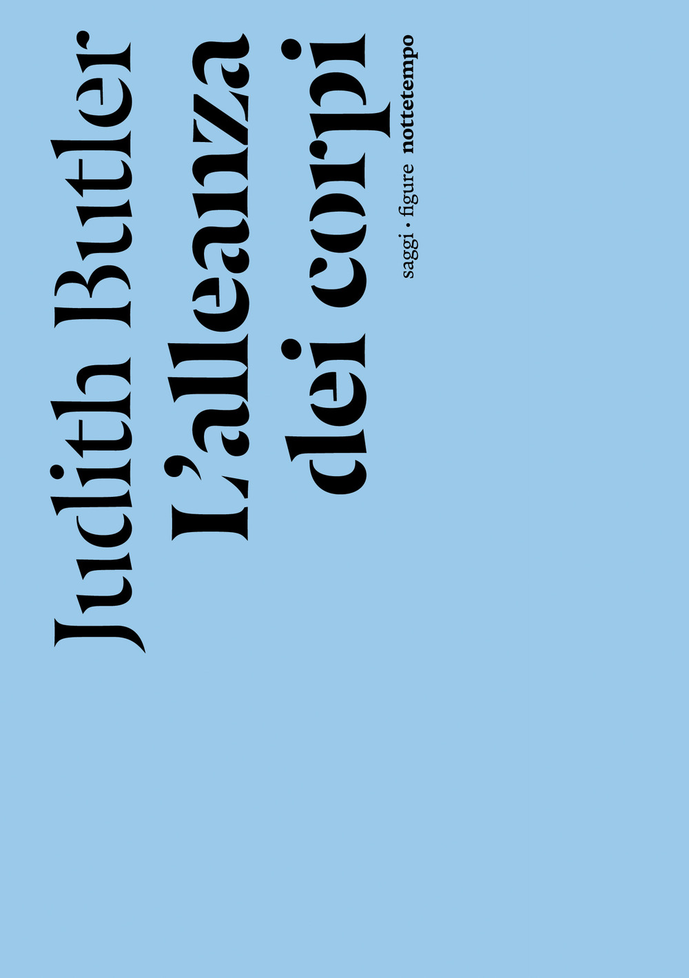 Libri Judith Butler - L' Alleanza Dei Corpi. Note Per Una Teoria Performativa Dell'azione Collettiva NUOVO SIGILLATO, EDIZIONE DEL 20/10/2023 SUBITO DISPONIBILE
