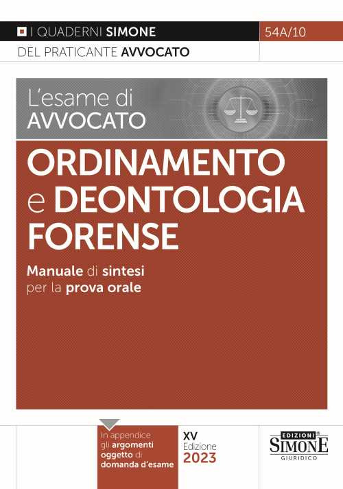 Libri Esame Di Avvocato. Ordinamento E Deontologia Forense. Manuale Di Sintesi Per La Prova Orale Rafforzata (L') NUOVO SIGILLATO, EDIZIONE DEL 12/06/2023 SUBITO DISPONIBILE