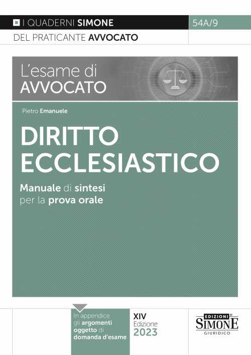 Libri Pietro Emanuele - L' Esame Di Avvocato. Diritto Ecclesiastico. Manuale Di Sintesi Per La Prova Orale Rafforzata NUOVO SIGILLATO, EDIZIONE DEL 12/06/2023 SUBITO DISPONIBILE