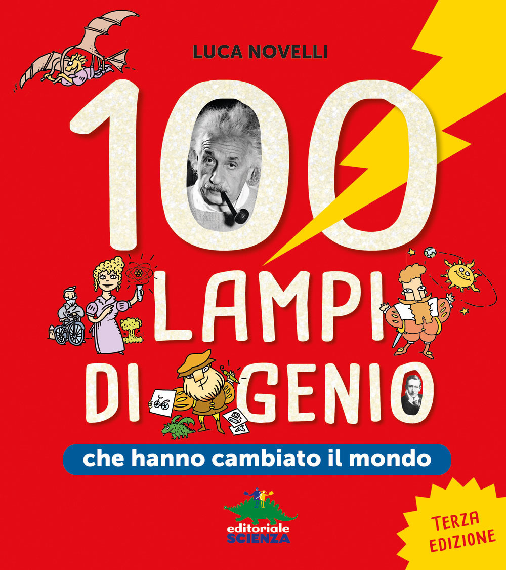 Libri Luca Novelli - 100 Lampi Di Genio Che Hanno Cambiato Il Mondo NUOVO SIGILLATO, EDIZIONE DEL 25/10/2023 SUBITO DISPONIBILE