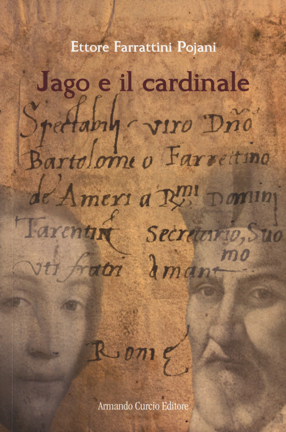 Libri Farrattini Pojani Ettore - Jago E Il Cardinale NUOVO SIGILLATO, EDIZIONE DEL 03/11/2023 SUBITO DISPONIBILE