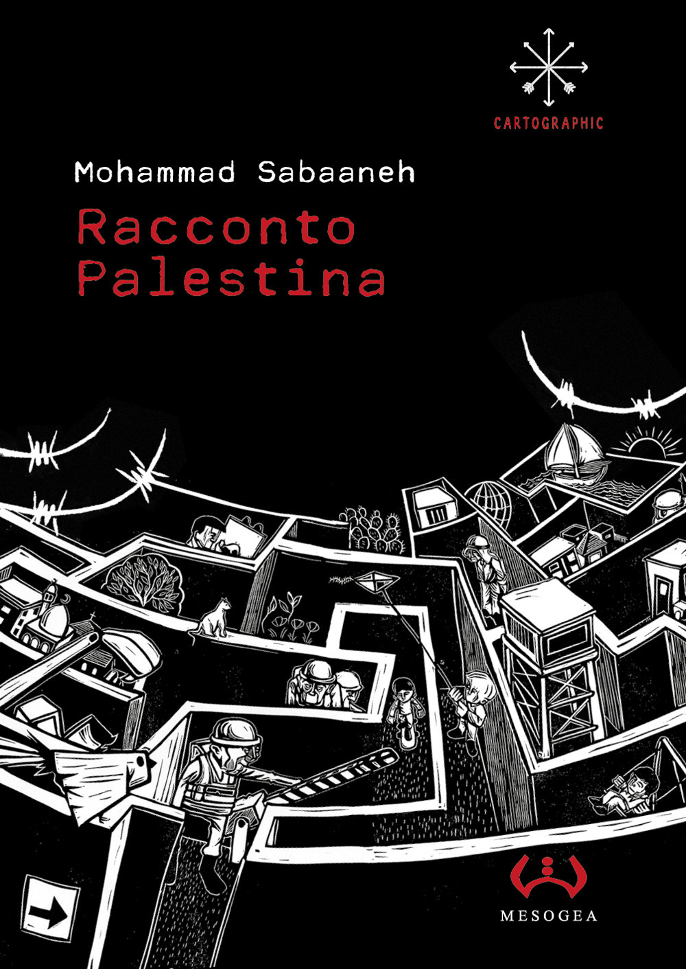 Libri Sabaaneh Mohammad - Racconto Palestina NUOVO SIGILLATO, EDIZIONE DEL 29/09/2023 SUBITO DISPONIBILE