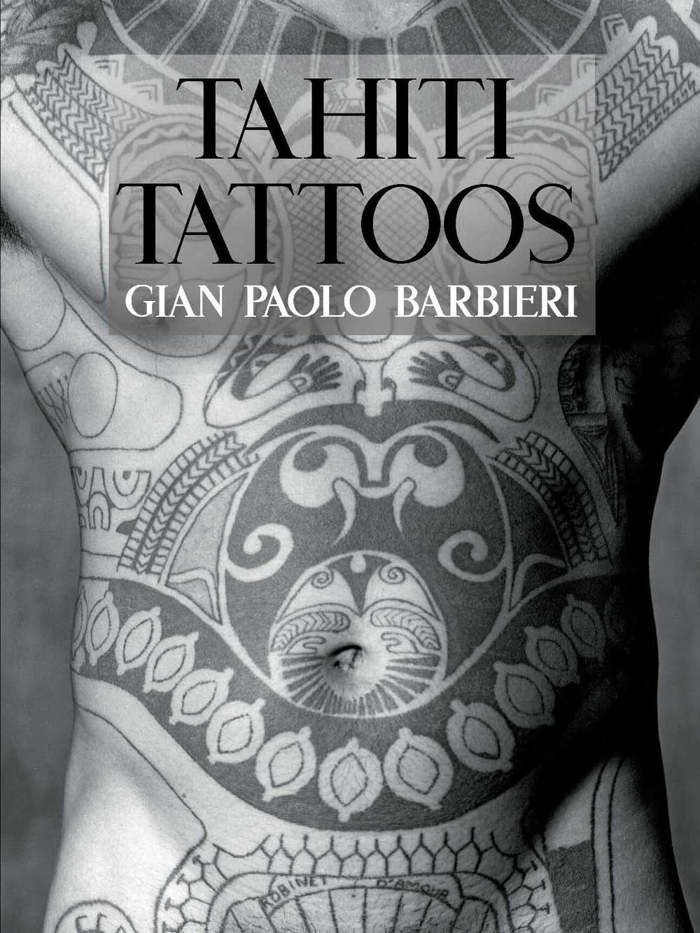 Libri Barbieri Gian Paolo - Thaiti Tattoos. Ediz. Illustrata NUOVO SIGILLATO, EDIZIONE DEL 27/10/2023 SUBITO DISPONIBILE