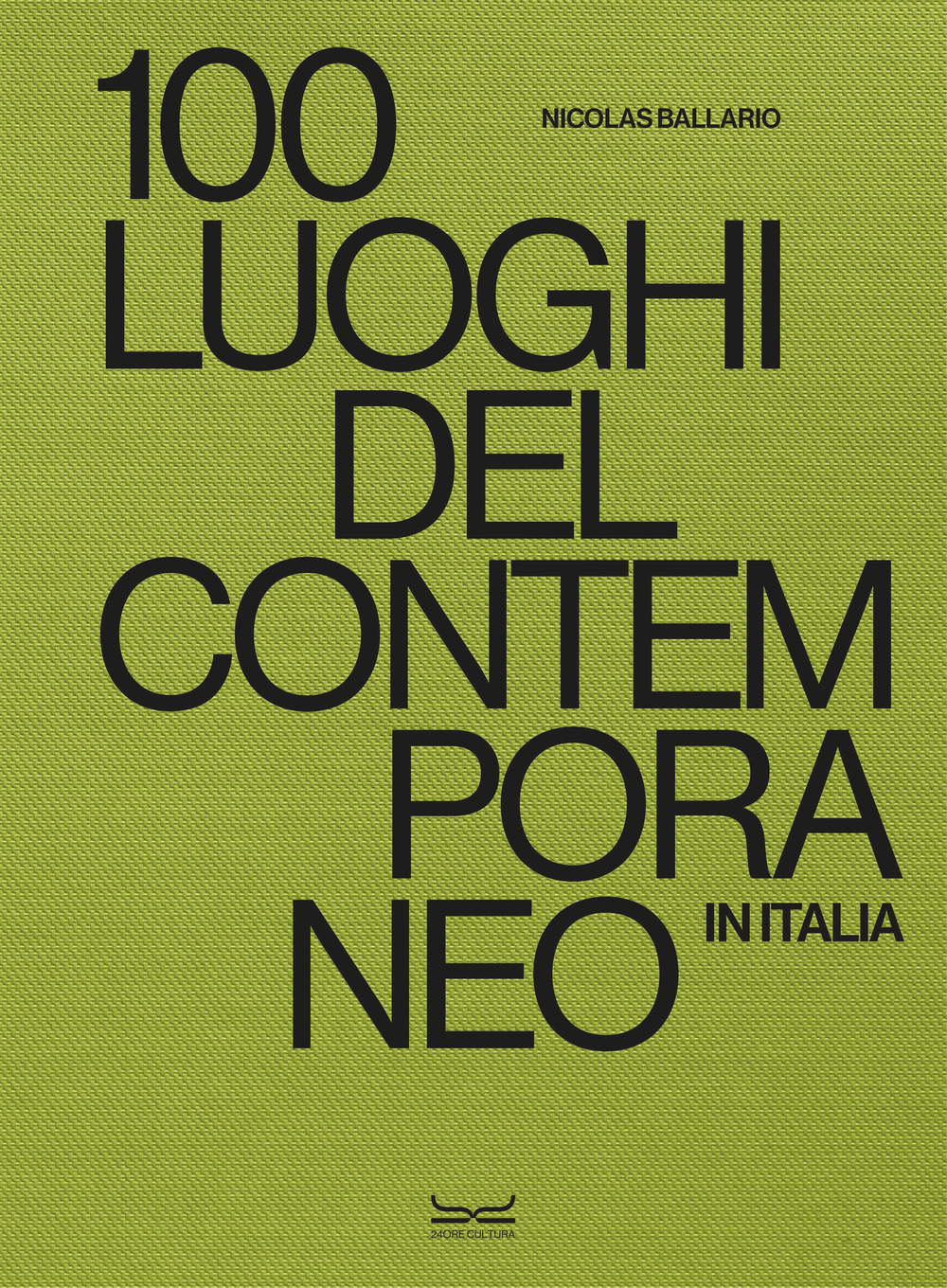 Libri Nicolas Ballario - 100 Luoghi Del Contemporaneo In Italia. Ediz. A Colori NUOVO SIGILLATO, EDIZIONE DEL 10/11/2023 SUBITO DISPONIBILE