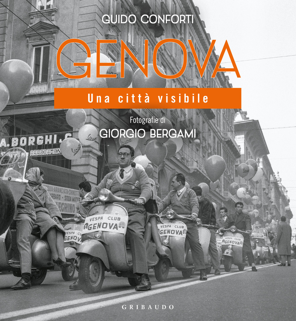 Libri Guido Conforti - Genova. Una Citta Visibile NUOVO SIGILLATO, EDIZIONE DEL 14/11/2023 SUBITO DISPONIBILE