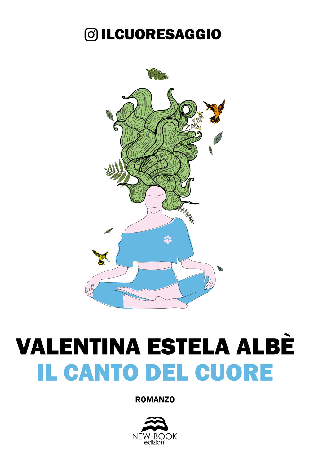 Libri Albè Valentina Estela - Il Canto Del Cuore NUOVO SIGILLATO, EDIZIONE DEL 29/06/2023 SUBITO DISPONIBILE