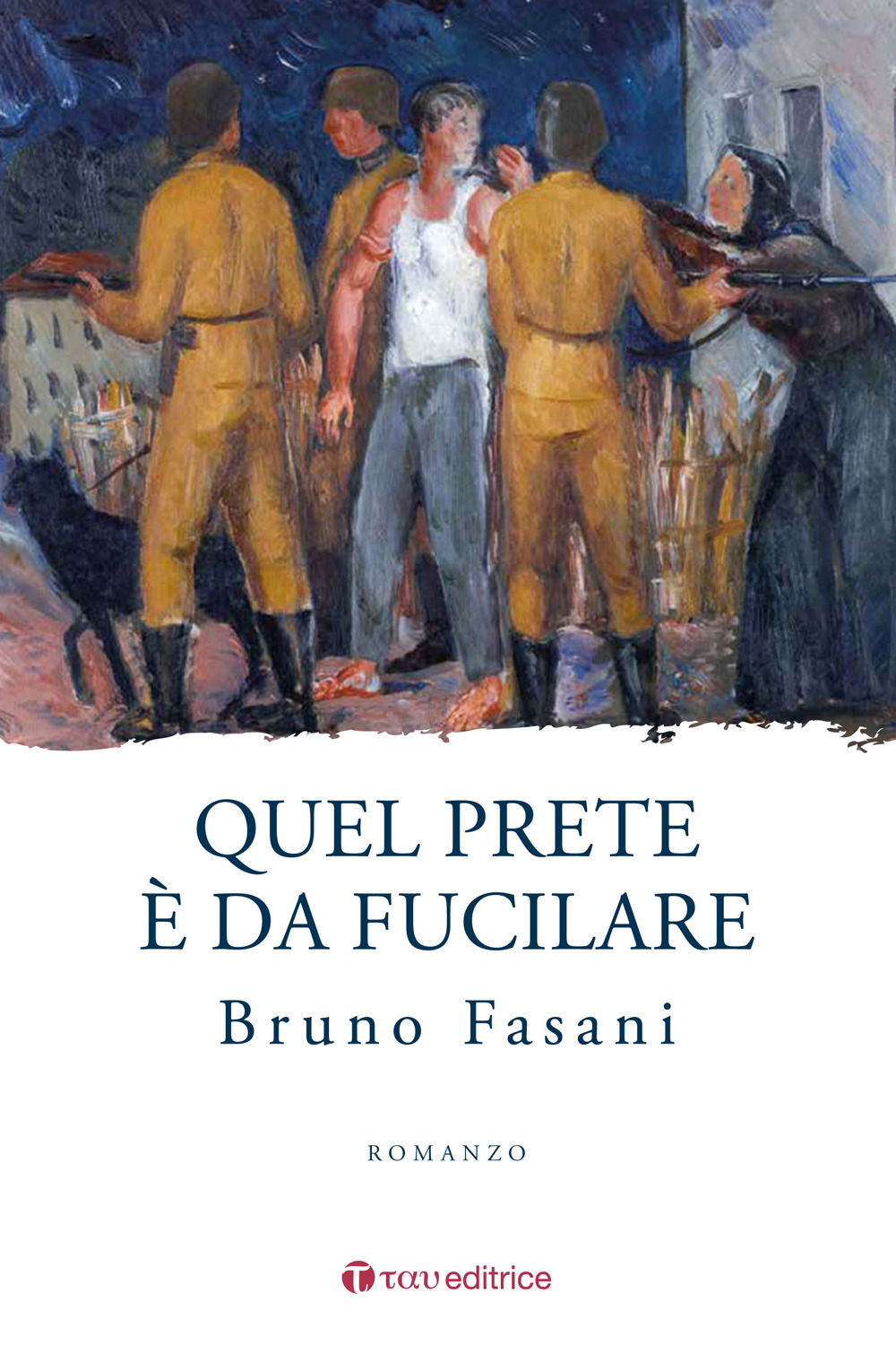 Libri Bruno Fasani - Quel Prete E Da Fucilare NUOVO SIGILLATO, EDIZIONE DEL 10/11/2023 SUBITO DISPONIBILE