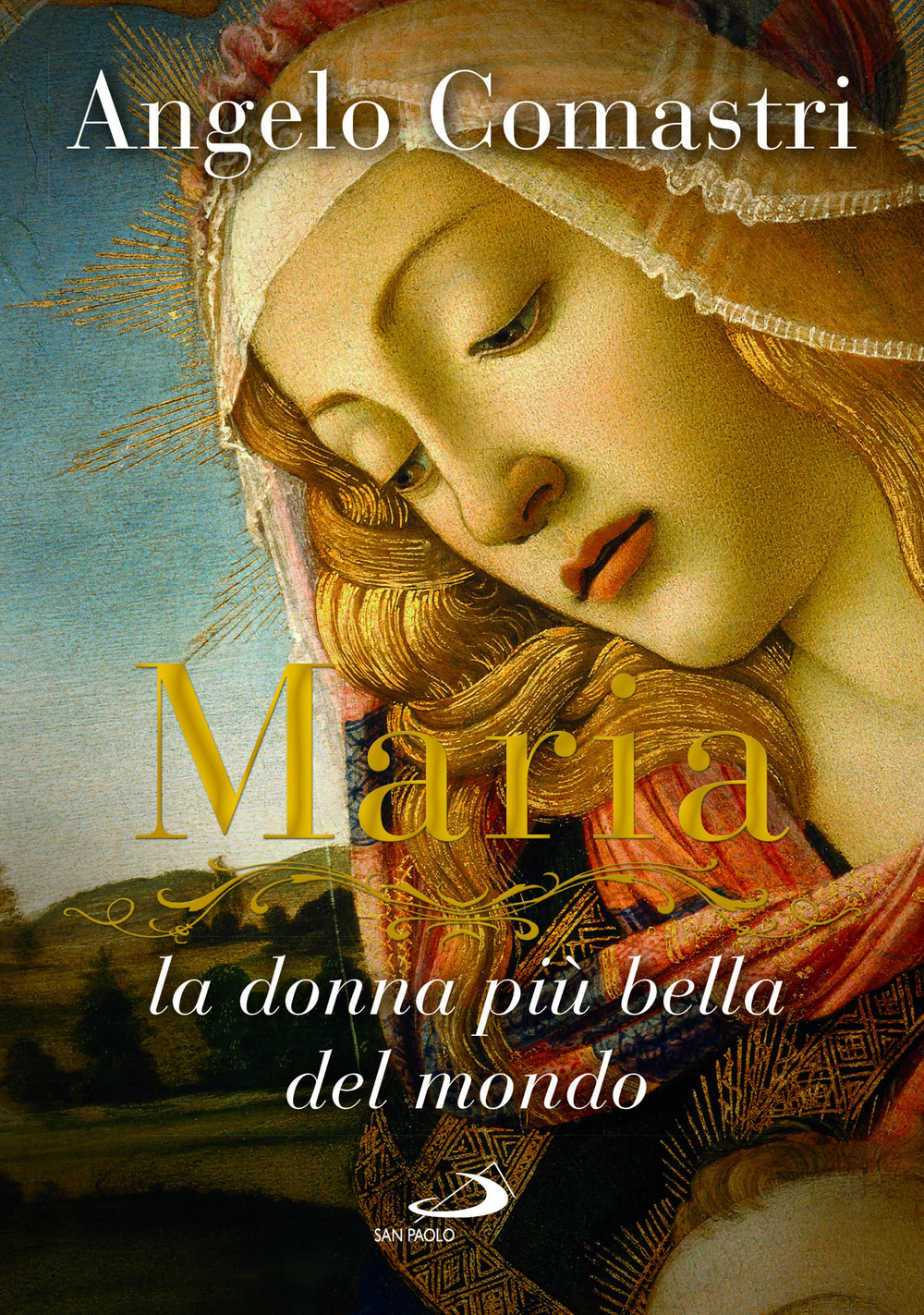 Libri Angelo Comastri - Maria. La Donna Piu Bella Del Mondo NUOVO SIGILLATO, EDIZIONE DEL 30/10/2023 SUBITO DISPONIBILE