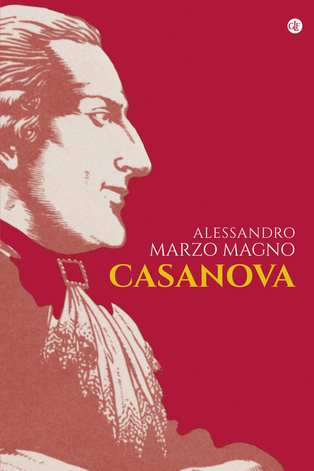 Libri Marzo Magno Alessandro - Casanova NUOVO SIGILLATO EDIZIONE DEL SUBITO DISPONIBILE