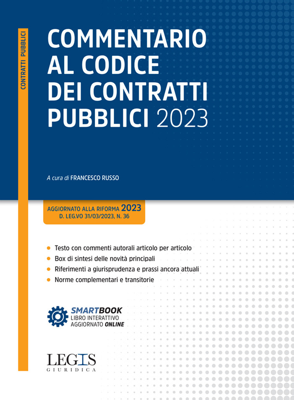 Libri Commentario Al Codice Dei Contratti Pubblici 2023 NUOVO SIGILLATO, EDIZIONE DEL 07/06/2023 SUBITO DISPONIBILE