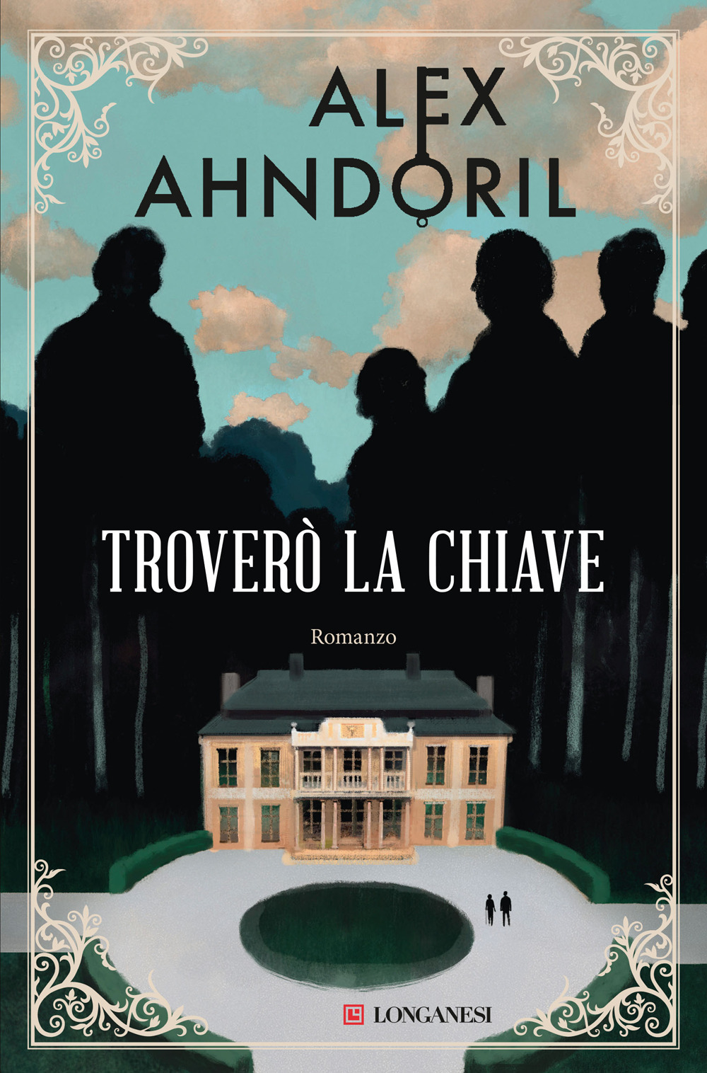 Libri Ahndoril Alex - Trovero La Chiave NUOVO SIGILLATO, EDIZIONE DEL 21/11/2023 SUBITO DISPONIBILE