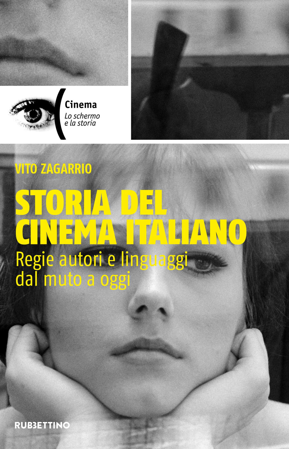 Libri Vito Zagarrio - Storia Del Cinema Italiano. Regie Autori E Linguaggi Dal Muto A Oggi NUOVO SIGILLATO, EDIZIONE DEL 10/11/2023 SUBITO DISPONIBILE