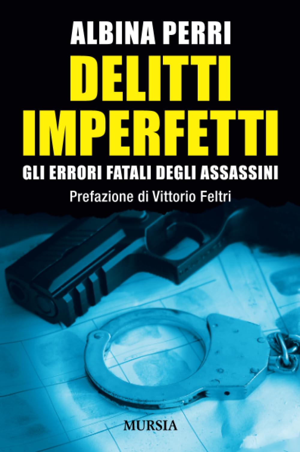 Libri Albina Perri - Delitti Imperfetti NUOVO SIGILLATO, EDIZIONE DEL 25/10/2023 SUBITO DISPONIBILE