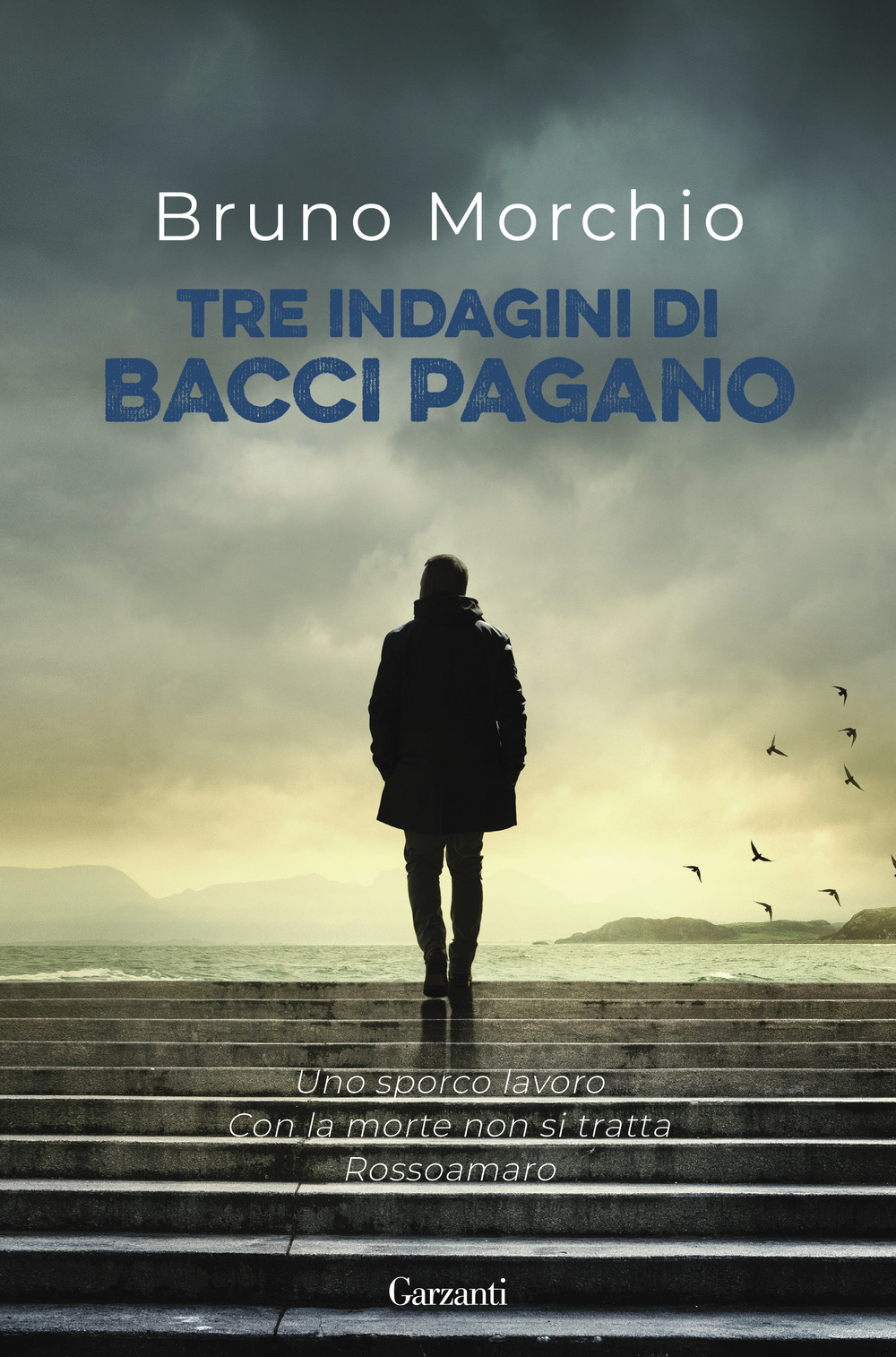 Libri Bruno Morchio - Tre Indagini Di Bacci Pagano NUOVO SIGILLATO, EDIZIONE DEL 10/11/2023 SUBITO DISPONIBILE