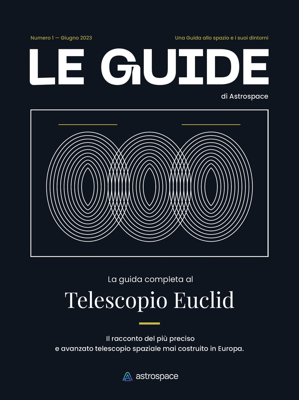 Libri Guida Completa Al Telescopio Euclid. Le Guide Di Astrospace (La) Vol 01 NUOVO SIGILLATO, EDIZIONE DEL 27/06/2023 SUBITO DISPONIBILE