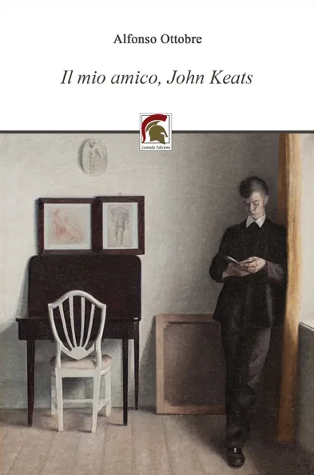 Libri Alfonso Ottobre - Il Mio Amico, John Keats NUOVO SIGILLATO SUBITO DISPONIBILE