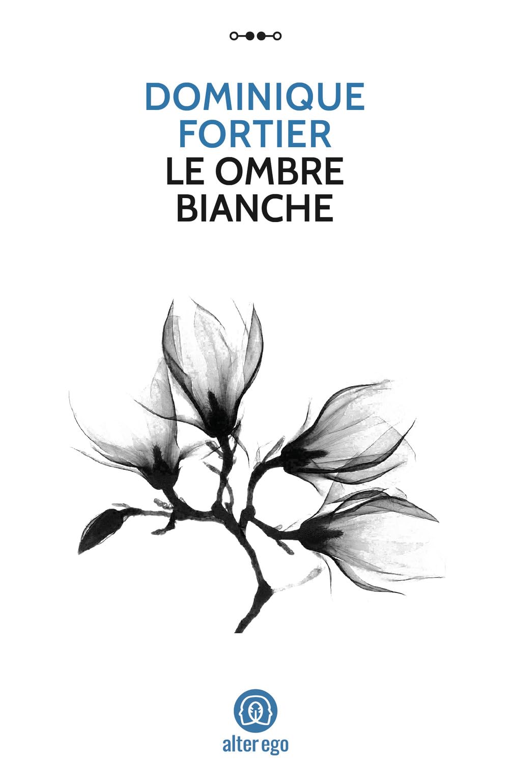 Libri Fortier Dominique - Le Ombre Bianche NUOVO SIGILLATO, EDIZIONE DEL 06/09/2023 SUBITO DISPONIBILE