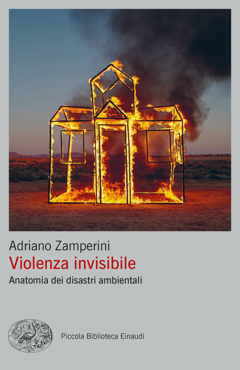 Libri Adriano Zamperini - Violenza Invisibile. Anatomia Dei Disastri Ambientali NUOVO SIGILLATO, EDIZIONE DEL 24/10/2023 SUBITO DISPONIBILE