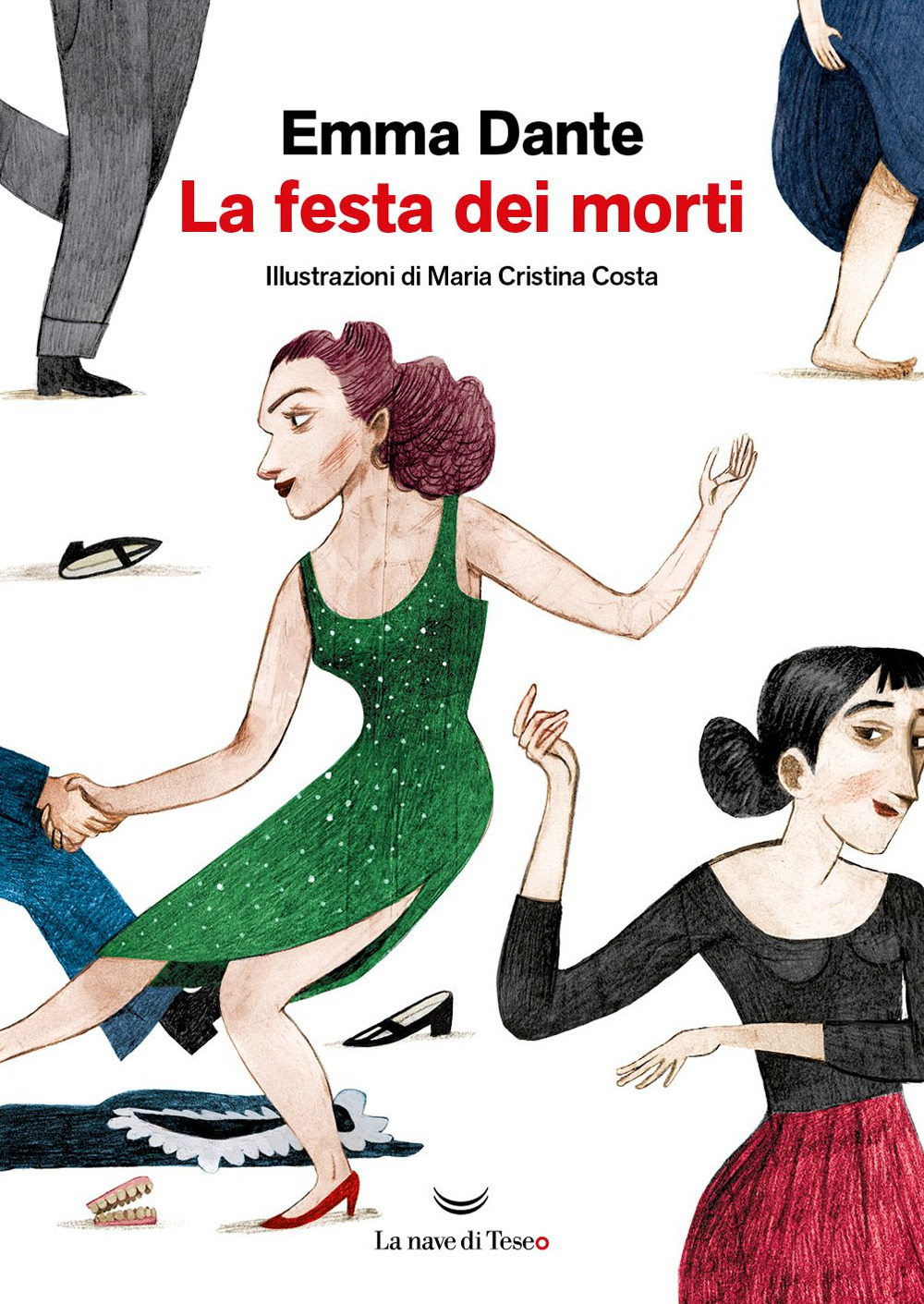 Libri Emma Dante - La Festa Dei Morti NUOVO SIGILLATO, EDIZIONE DEL 05/12/2023 SUBITO DISPONIBILE