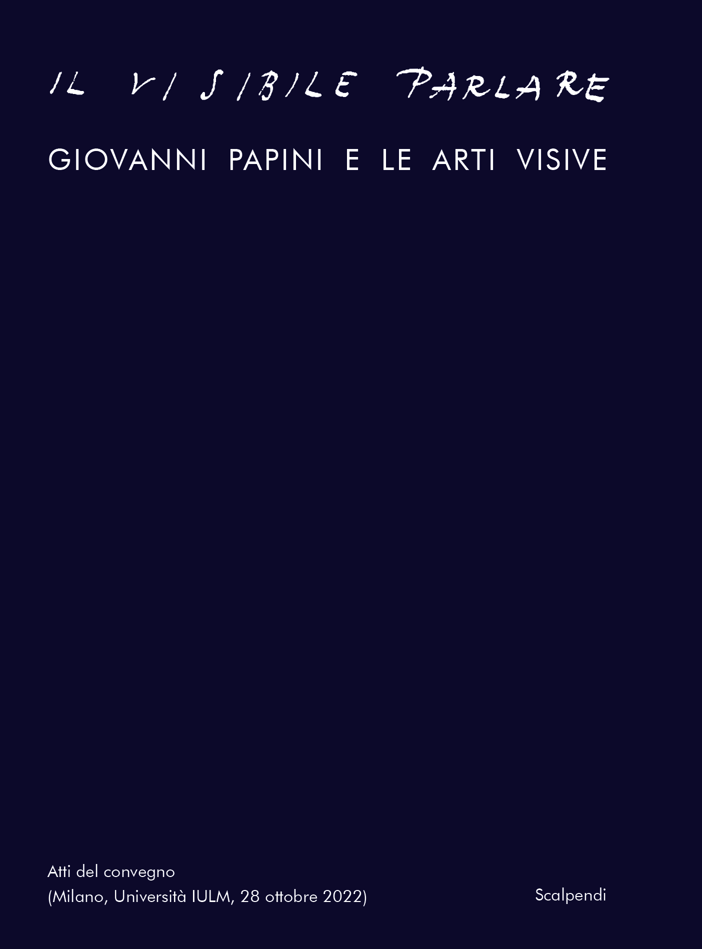 Libri Visibile Parlare. Giovanni Papini E Le Arti Visive (Il) NUOVO SIGILLATO, EDIZIONE DEL 10/11/2023 SUBITO DISPONIBILE