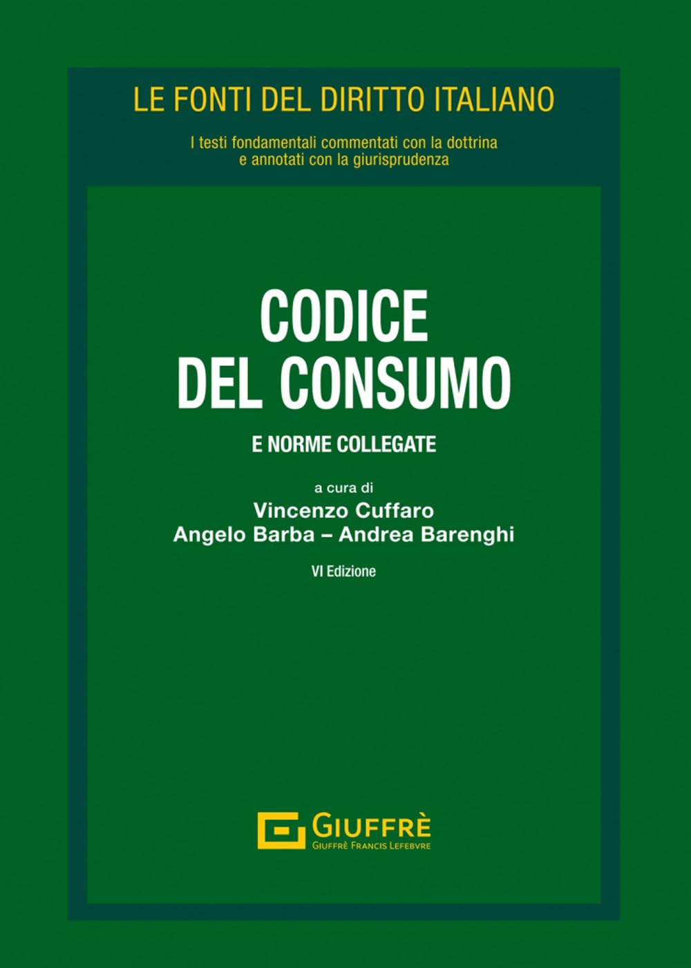 Libri Codice Del Consumo NUOVO SIGILLATO, EDIZIONE DEL 04/07/2023 SUBITO DISPONIBILE