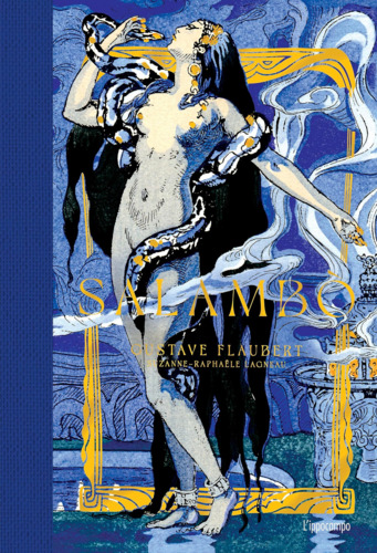 Libri Gustave Flaubert Lagneau Suzanne-Raphaà«le - Salambo. Ediz. A Colori NUOVO SIGILLATO EDIZIONE DEL SUBITO DISPONIBILE