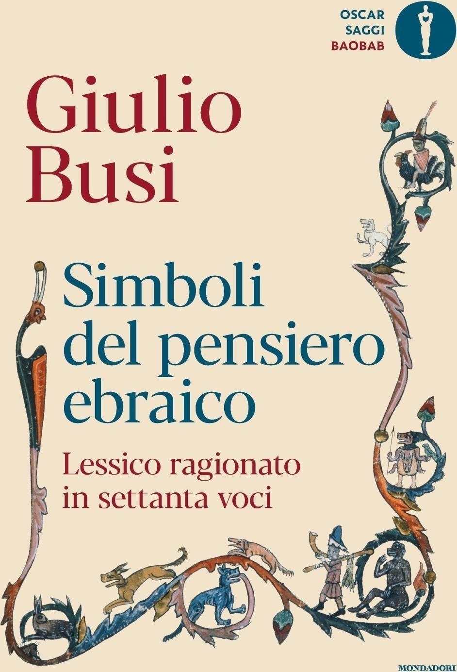 Libri Giulio Busi - Simboli Del Pensiero Ebraico NUOVO SIGILLATO, EDIZIONE DEL 26/03/2024 SUBITO DISPONIBILE