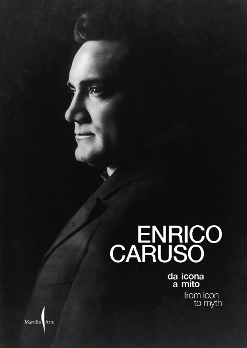 Libri Enrico Caruso Da Icona A Mito-Enrico Caruso From Icon To Myth. Ediz. Illustrata NUOVO SIGILLATO, EDIZIONE DEL 19/07/2023 SUBITO DISPONIBILE