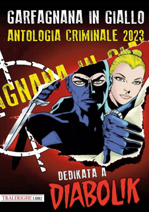 Libri Garfagnana In Giallo. Antologia Criminale 2023 NUOVO SIGILLATO, EDIZIONE DEL 01/07/2023 SUBITO DISPONIBILE