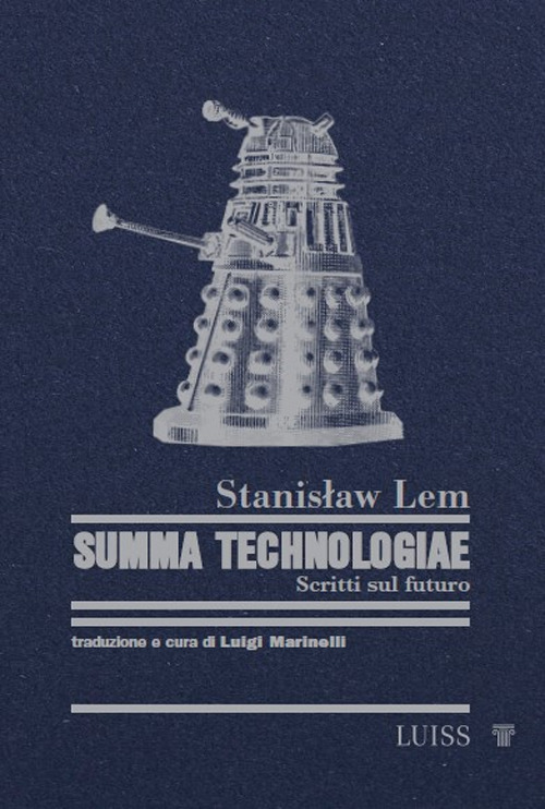 Libri Stanislaw Lem - Summa Technologiae. Scritti Sul Futuro NUOVO SIGILLATO, EDIZIONE DEL 08/12/2023 SUBITO DISPONIBILE