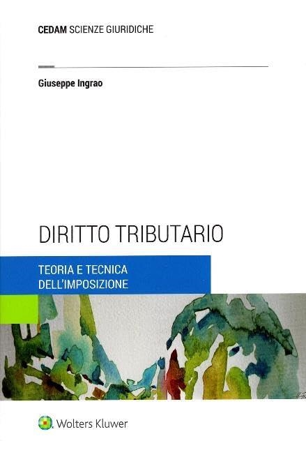 Libri Giuseppe Ingrao - Diritto Tributario NUOVO SIGILLATO, EDIZIONE DEL 19/07/2023 SUBITO DISPONIBILE