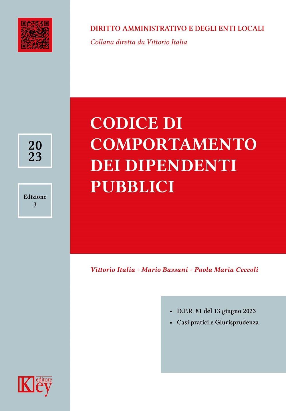 Libri Paola Ceccoli / Mario Bassani / Vittorio Italia - Codice Di Comportamento Dei Dipendenti Pubblici NUOVO SIGILLATO, EDIZIONE DEL 13/07/2023 SUBITO DISPONIBILE