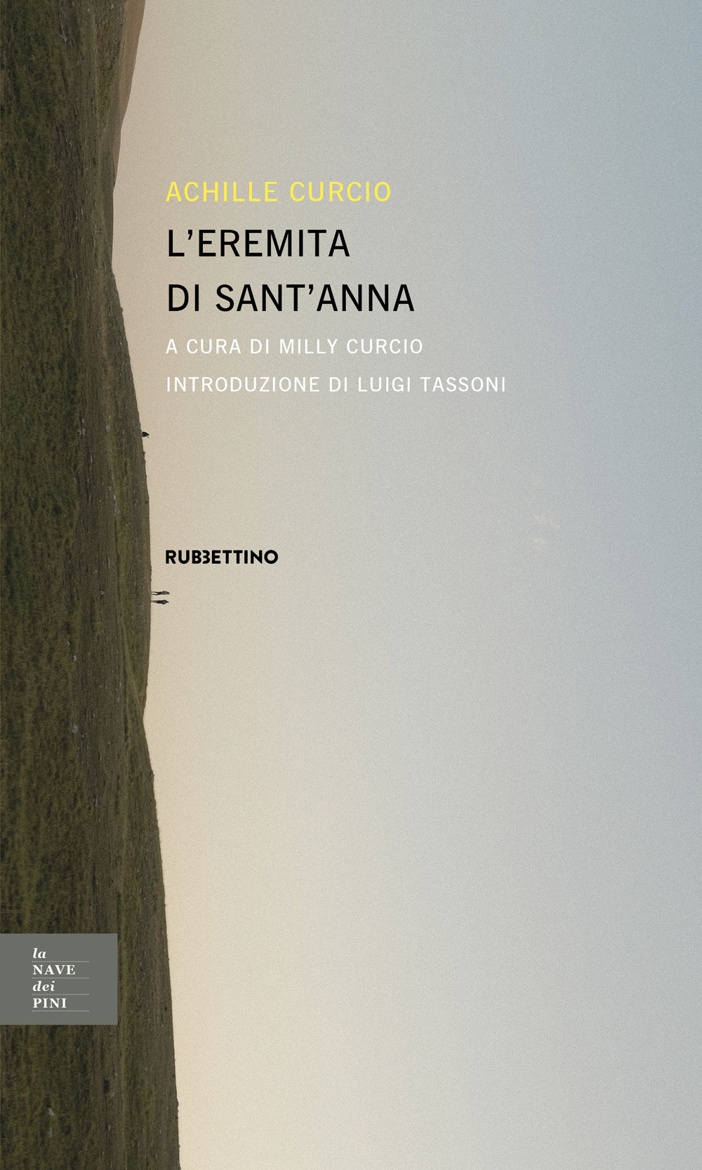 Libri Curcio Achille - L' Eremita Di Sant'anna NUOVO SIGILLATO, EDIZIONE DEL 18/07/2023 SUBITO DISPONIBILE