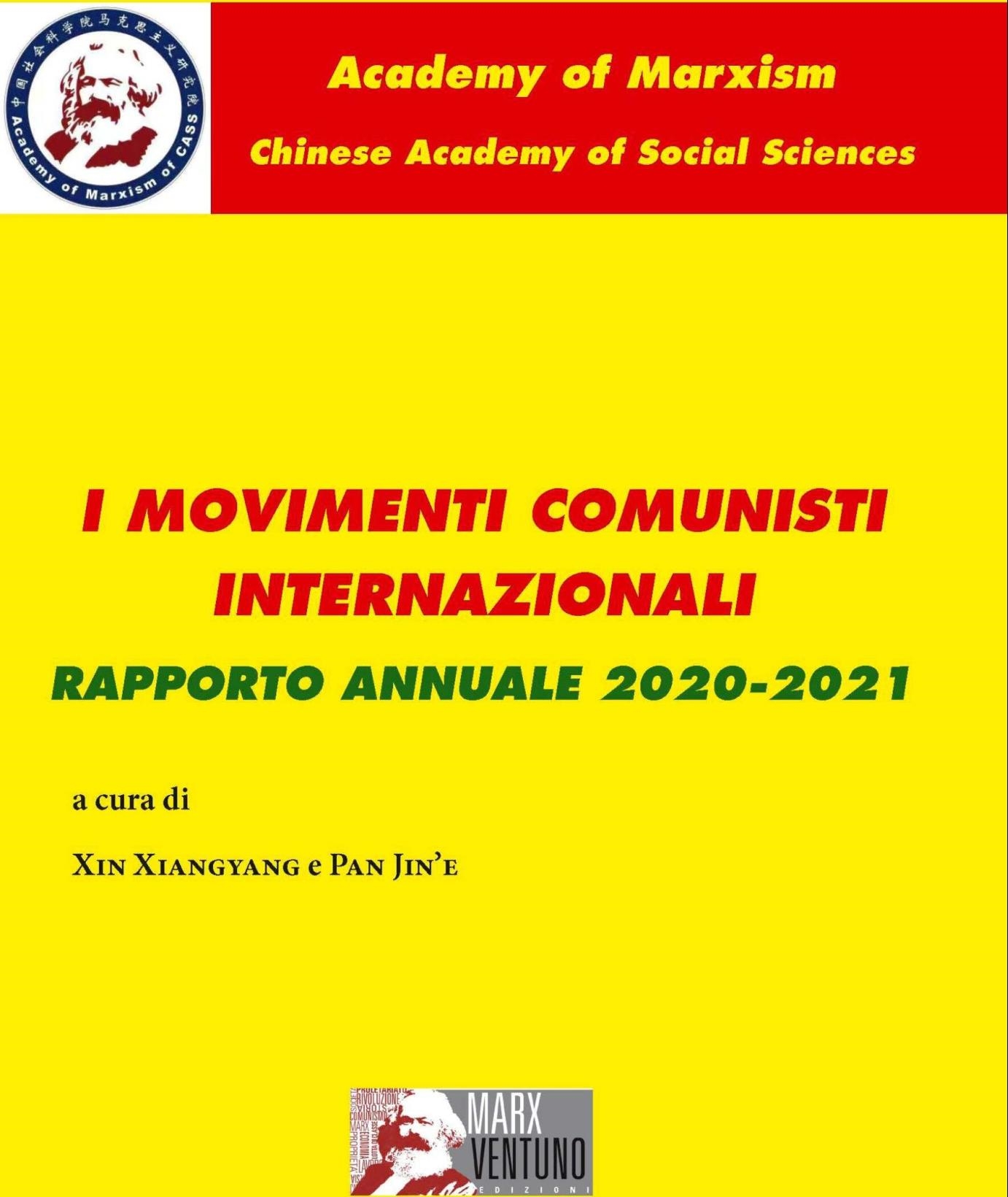 Libri Academy Of Marxism-chinese Academy Of Social Sciences - I Movimenti Comunisti Internazionali. Rapporto Annuale 2020-2021 NUOVO SIGILLATO SUBITO DISPONIBILE