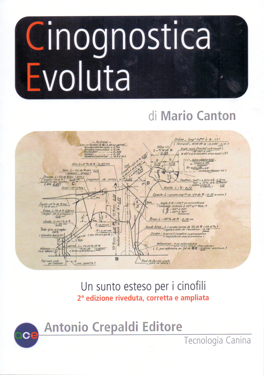 Libri Mario Canton - Cinognostica Evoluta. Un Sunto Esteso Per I Cinofili. Ediz. Ampliata NUOVO SIGILLATO, EDIZIONE DEL 14/07/2023 SUBITO DISPONIBILE
