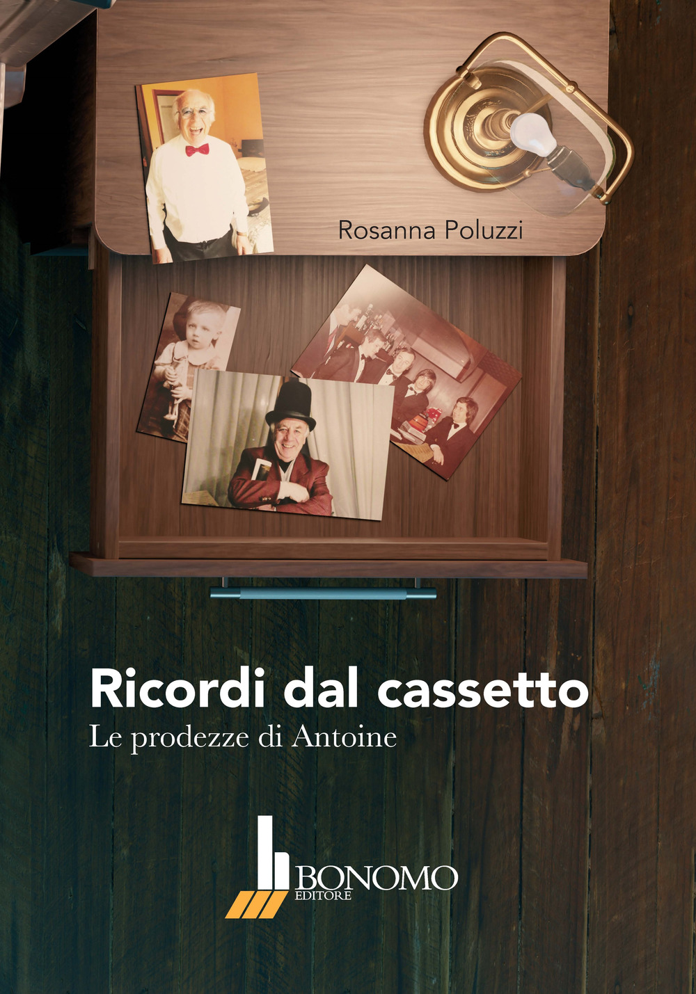 Libri Poluzzi Rosanna - Ricordi Dal Cassetto. Le Prodezze Di Antoine NUOVO SIGILLATO, EDIZIONE DEL 01/07/2023 SUBITO DISPONIBILE
