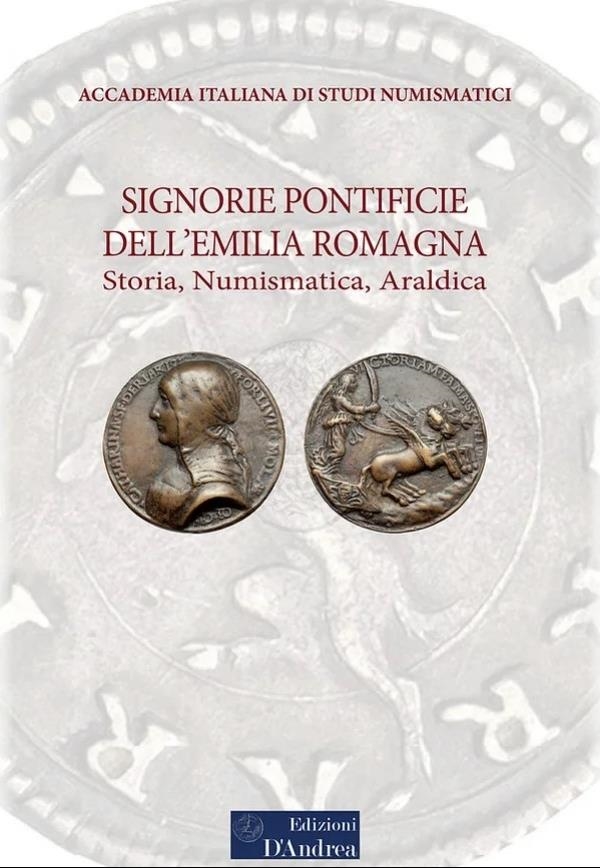 Libri Signorie Pontificie Dellemilia Romagna. Storia Numismatica Araldica NUOVO SIGILLATO EDIZIONE DEL SUBITO DISPONIBILE