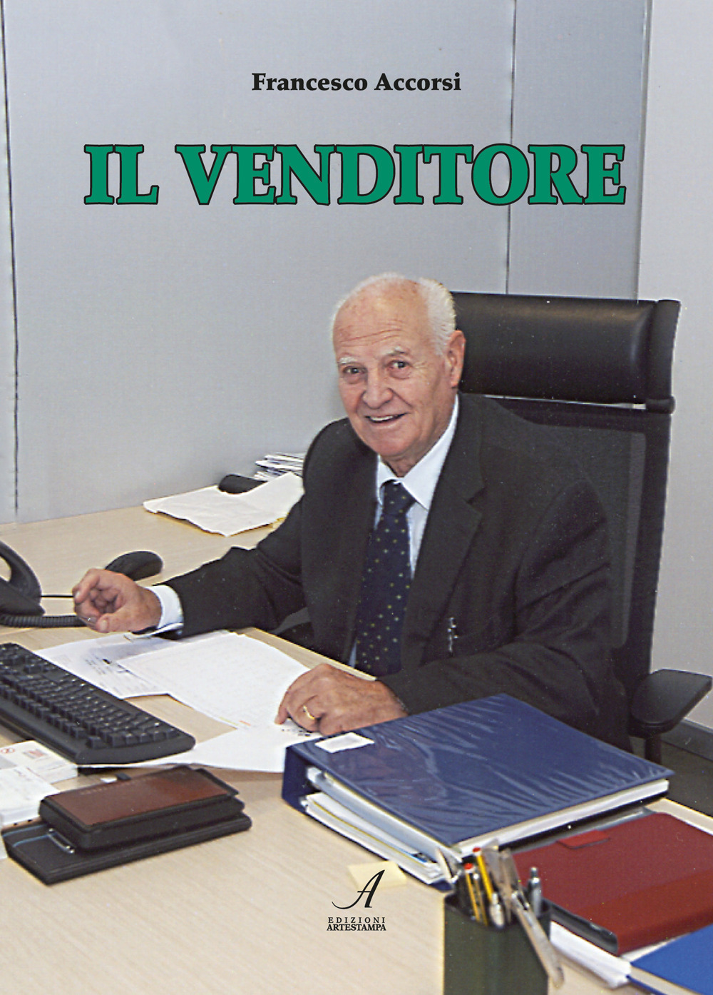 Libri Accorsi Francesco - Il Venditore NUOVO SIGILLATO, EDIZIONE DEL 21/07/2023 SUBITO DISPONIBILE
