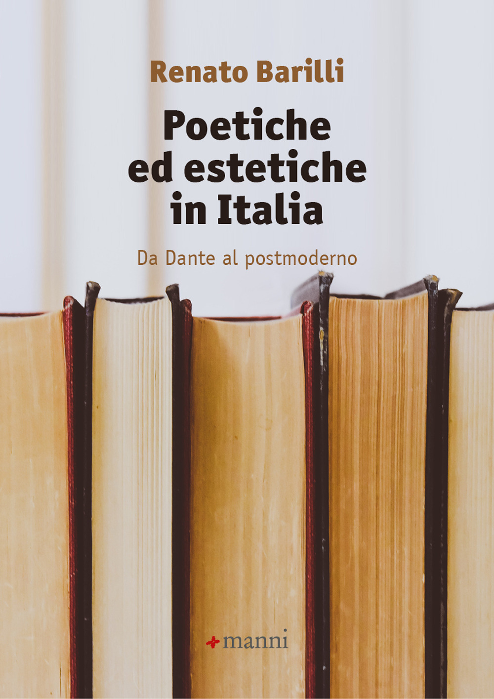 Libri Renato Barilli - Poetiche Ed Estetiche In Italia. Da Dante Al Postmoderno NUOVO SIGILLATO, EDIZIONE DEL 28/07/2023 SUBITO DISPONIBILE