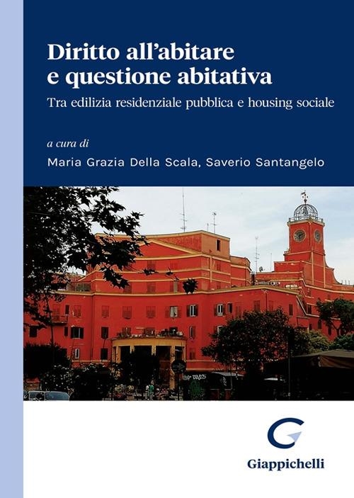 Libri Diritto Allabitare E Questione Abitativa. Tra Edilizia Residenziale Pubblica E Housing Sociale NUOVO SIGILLATO EDIZIONE DEL SUBITO DISPONIBILE