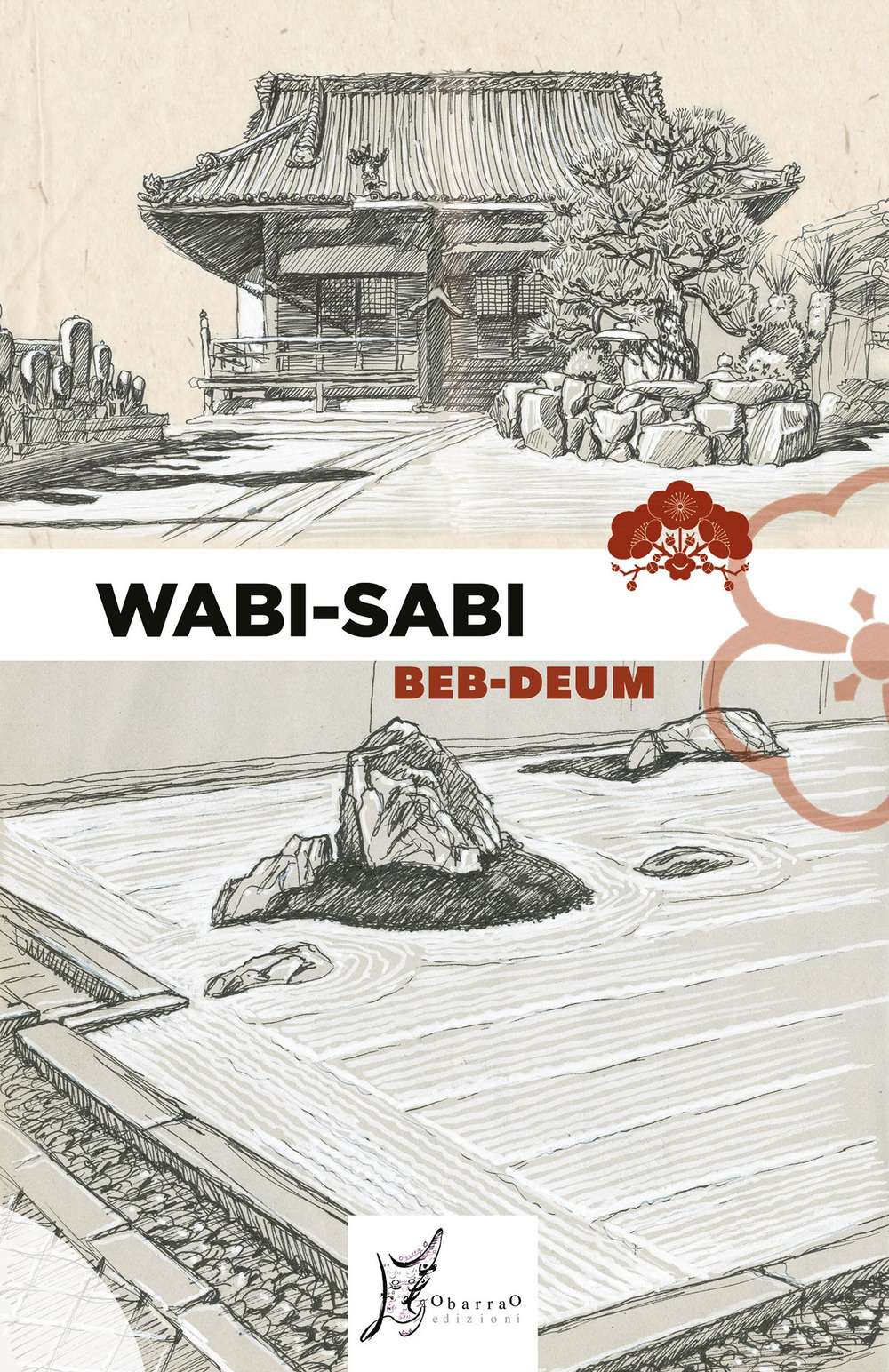 Libri Beb-Deum - Wabi-Sabi. Ediz. Italiana E Giapponese NUOVO SIGILLATO, EDIZIONE DEL 08/12/2023 SUBITO DISPONIBILE