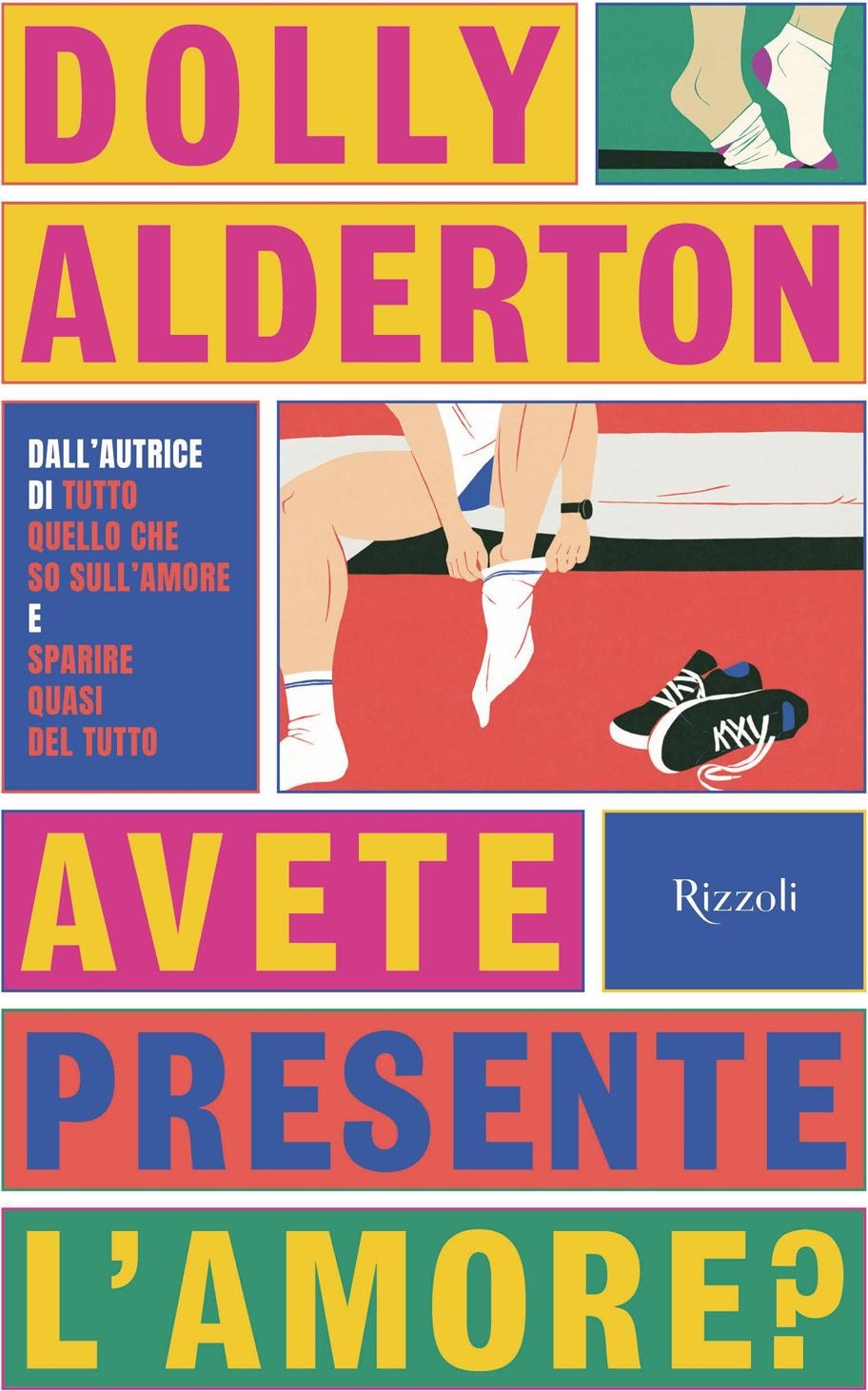 Libri Alderton Dolly - Avete Presente L'amorem NUOVO SIGILLATO, EDIZIONE DEL 09/01/2024 SUBITO DISPONIBILE