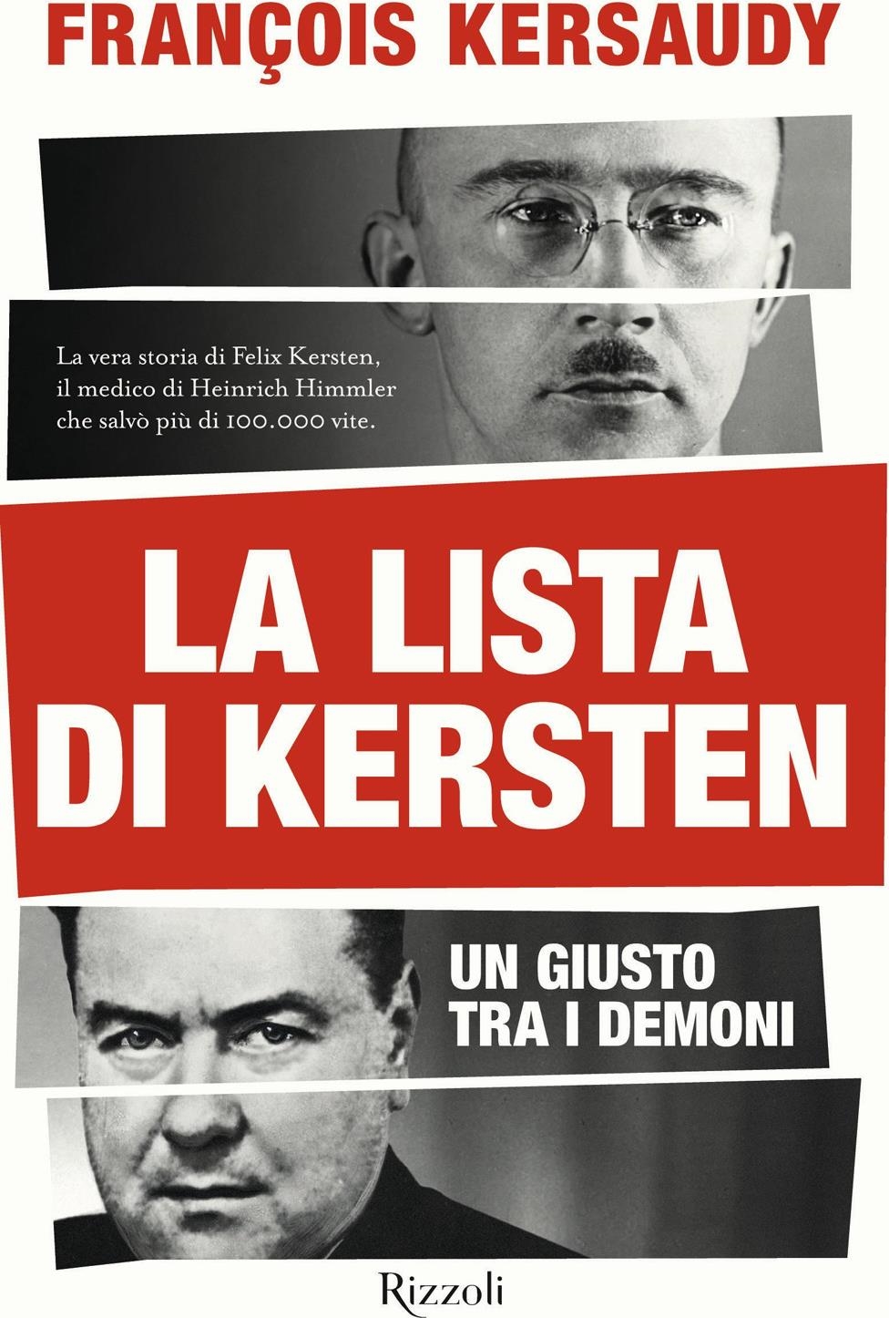 Libri Kersaudy Francois - La Lista Di Kersten. Un Giusto Tra I Demoni NUOVO SIGILLATO, EDIZIONE DEL 16/01/2024 SUBITO DISPONIBILE