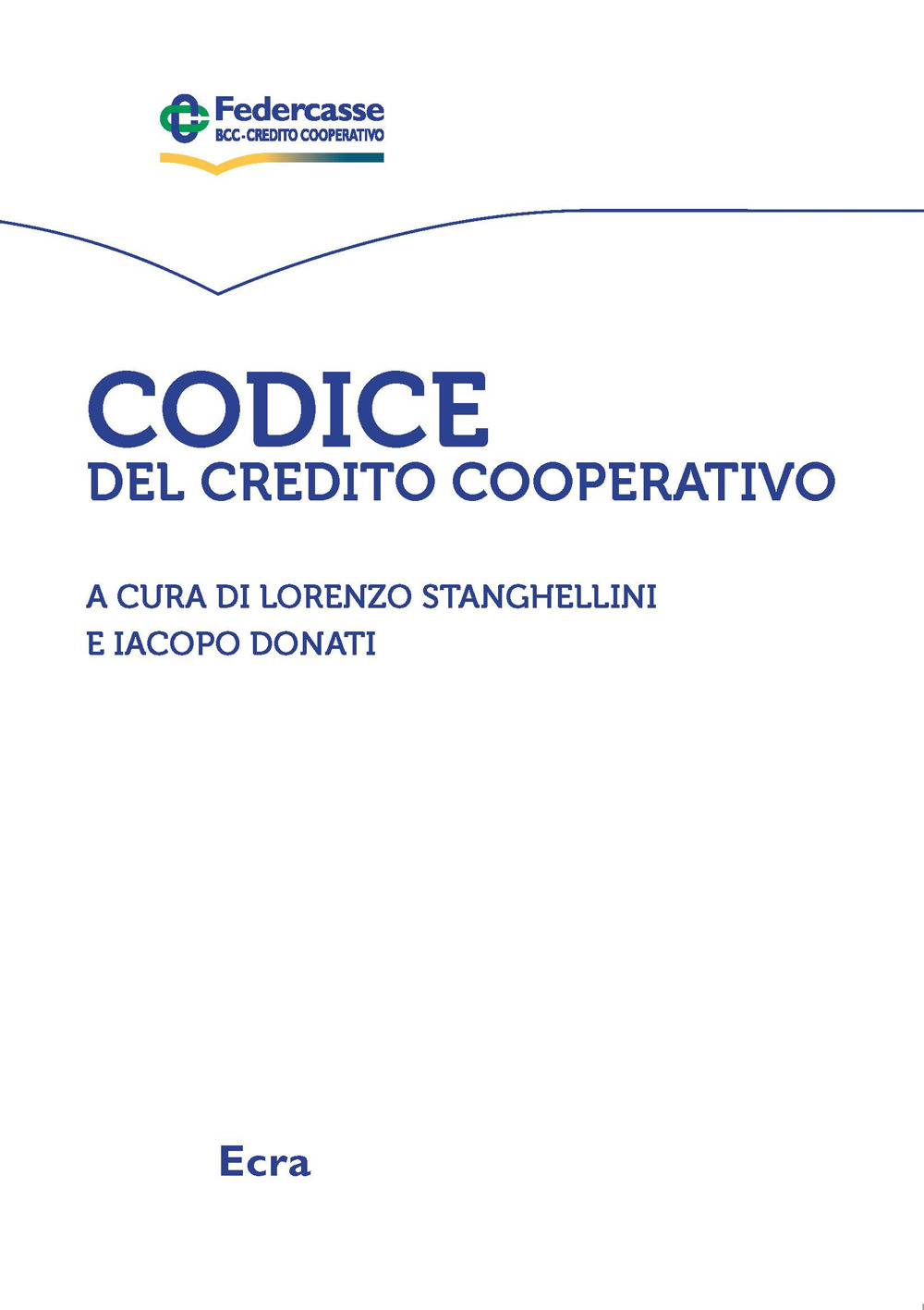 Libri Codice Del Credito Cooperativo NUOVO SIGILLATO, EDIZIONE DEL 15/10/2023 SUBITO DISPONIBILE