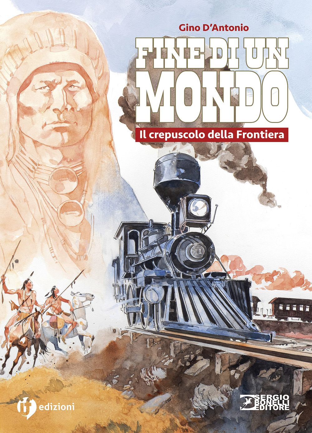 Libri Gino D'Antonio - Storia Del West. Fine Di Un Mondo NUOVO SIGILLATO, EDIZIONE DEL 08/11/2023 SUBITO DISPONIBILE