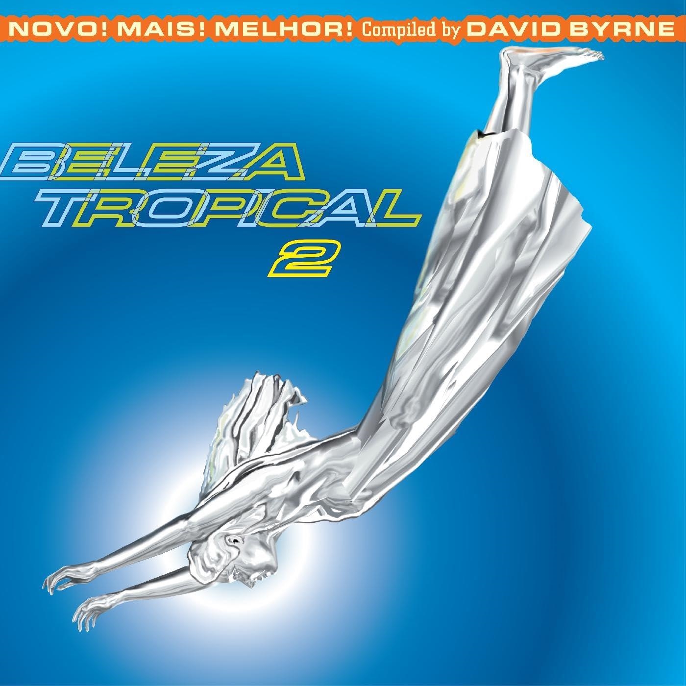 Vinile Beleza Tropical 2: Novo! Mais! Melhor! - Brazil Classics 6 (Compiled By David Byrne) / Various NUOVO SIGILLATO, EDIZIONE DEL 06/10/2023 SUBITO DISPONIBILE
