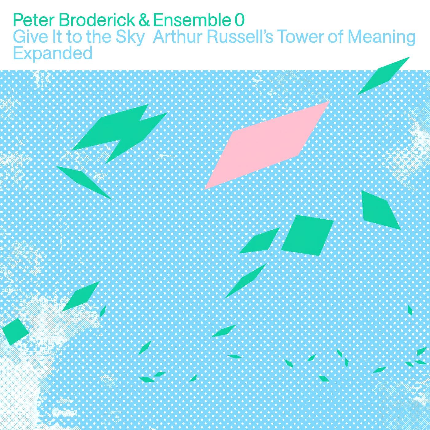 Vinile Peter Broderick & Ensemble 0 - Give It To The Sky: Arthur Russells Tower Of Meaning Expanded (Clear Vinyl) NUOVO SIGILLATO, EDIZIONE DEL 04/09/2023 SUBITO DISPONIBILE