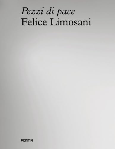 Libri Felice Limosani. Pezzi Di Pace. Ediz. Inglese NUOVO SIGILLATO, EDIZIONE DEL 04/10/2023 SUBITO DISPONIBILE