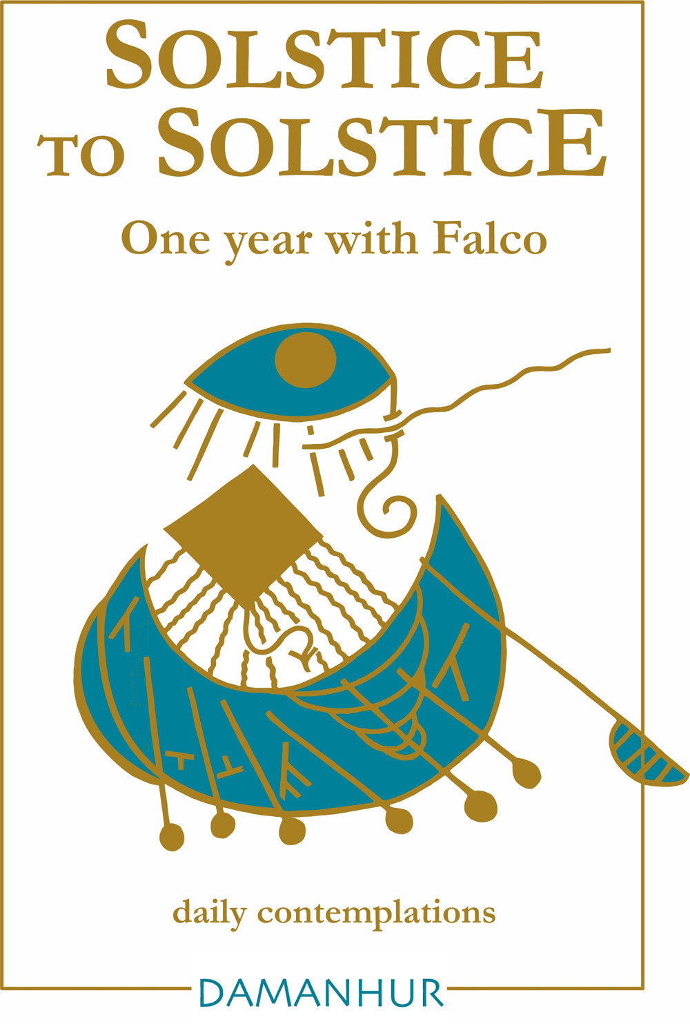 Libri Airaudi Oberto - Solstice To Solstice. A Year With Falco. Ediz. Bilingue NUOVO SIGILLATO SUBITO DISPONIBILE